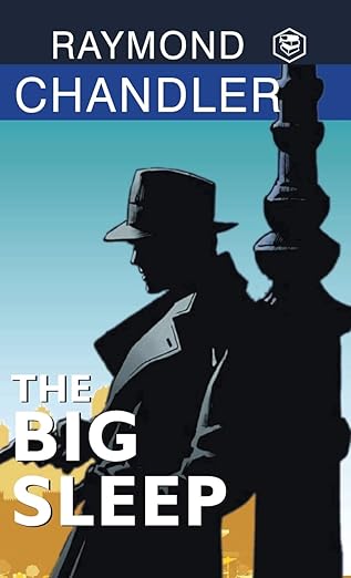 The Big Sleep- Raymond Chandler
