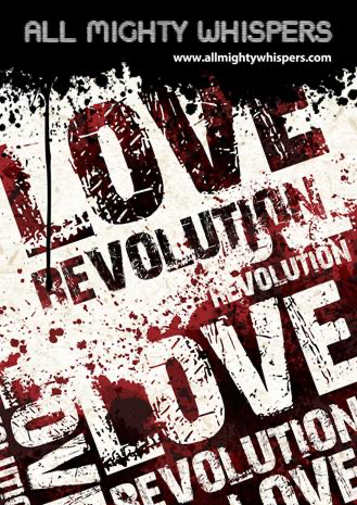 All Mighty Whispers- Love Revolution