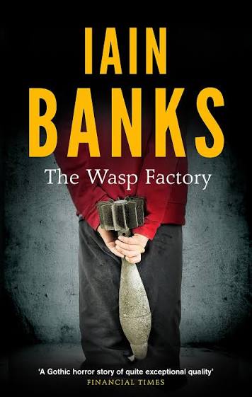 Iain Banks- The Wasp Factory